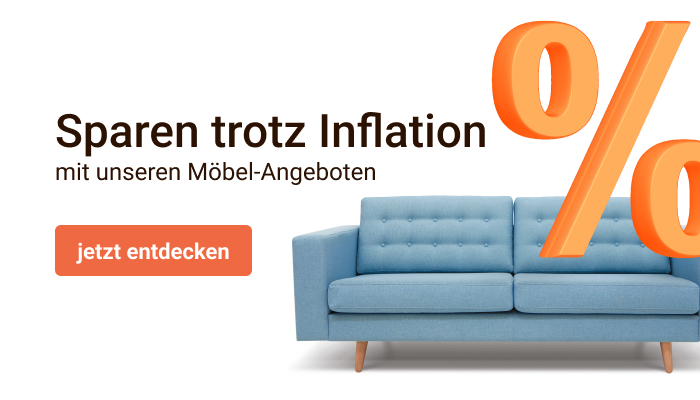 Möbel-Angebote trotz Inflation